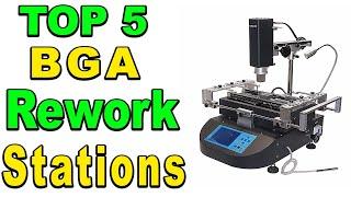 TOP 5 Best BGA Rework Stations Review 2024