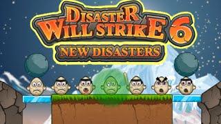 Disaster Will Strike 6 Walkthrough