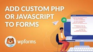 How to Add Custom PHP or JavaScript to WordPress