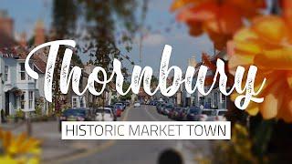 Visit THORNBURY, Historic English Market Town