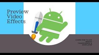 How to Preview Video Effects in Native Android App using Media3 Transformer & ExoPlayer