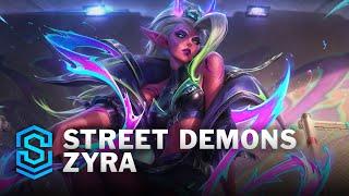 Street Demons Zyra Skin Spotlight - League of Legends