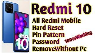 Redmi 10  pattern pin password Remove All Redmi Mobile Hard reset without Pc