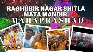 New Delhi ( Raghubir Nagar ) Hakadmai maa Murti and Mahaprashad ️ [ Vlog - 86 ]  #vaghrisamajh