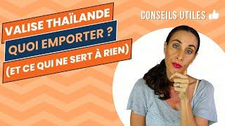 Ce qu'il faut VRAIMENT mettre dans sa valise pour la Thaïlande | Voyage - Vacances - Expatriation