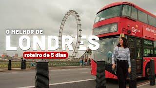 LONDRES: ROTEIRO 5 DIAS - completo com preços! 2024