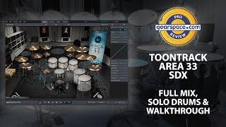 Toontrack Area 33 SDX - Full Mix Demo, Solo Drums & Walkthrough