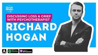 Dr. Richard Hogan on Grief - The Mind Full Podcast