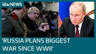 Russia planning 'biggest war in Europe since 1945', Boris Johnson warns | ITV News