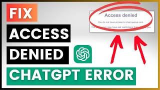 How To Fix ChatGPT Access Denied Error?