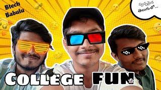 Btech Babulu || College Fun || తెలుగు లో...