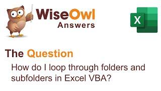 Wise Owl Answers - How do I loop through folders and subfolders in Excel VBA?