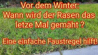 Wann wird der Rasen das letzte Mal vor dem Winter gemäht? Eine einfache Faustregel hilft!