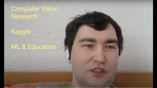 Interview with Dmytro Mishkin | Computer Vision Research | Kaggle, ML & Education