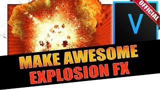 Awesome Special Effects | Create An Explosion and Flames | VEGAS 16 Tutorial #42