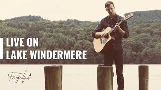 Jacob Hilton - Forgetful | Live on Lake Windermere