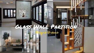 Modern Glass Wall Partition Design & Ideas 2023 | Collection of Glass wall art | Interior Decor