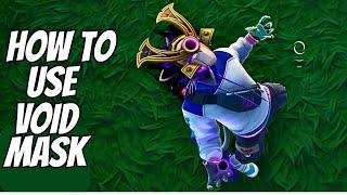 How To Use the Void Mask Fortnite