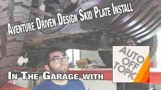 Adventure Driven Design Skid Plate install 92-99 Montero : In the Garage