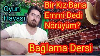 Bir Kız Bana Emmi Dedi - Oyun Havası - Uzun Sap Bağlama Dersi. #bağlamasolfej #sazdersi  #oyunhavasi