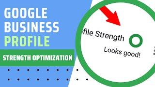 Google Business Profile Strength Optimization (2023)