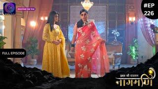 Ishq Ki Dastaan Naagmani | Full Episode 226 | Dangal TV