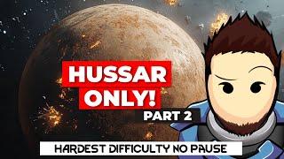 RimWorld - Hussar Only World Domination Run | 500% No Pause P2