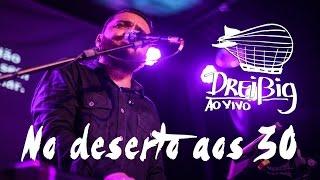 Michel da Luz - No Deserto Aos 30 (Dreißig Ao Vivo)