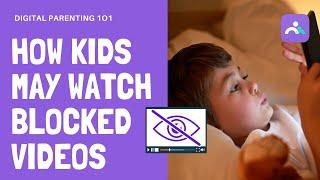 How To Watch Blocked YouTube Videos - Parents Should Know