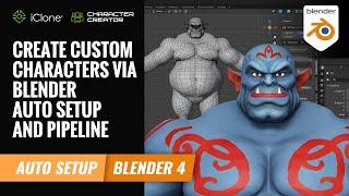 Create Custom Characters via Blender Auto Setup | Character Creator 4 Tutorial