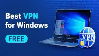 How to Setup FREE VPN on Windows 11 & 10 Computer