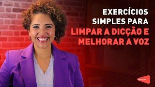 EXERCÍCIOS simples para LIMPAR A DICÇÃO e MELHORAR A VOZ | ÓH QUEM FALA