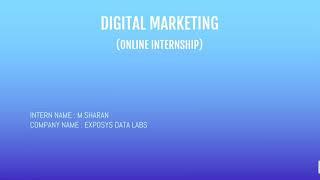 DIGITAL MARKETING INTERNSHIP @EXPOSYS DATA LABS ,BENGALURU