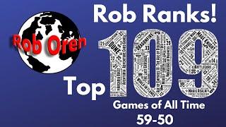 Rob's Top 109 Games of All Time: 59 - 50