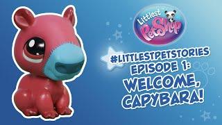 #LittlestPetStories Episode 1: Welcome, Capybara!