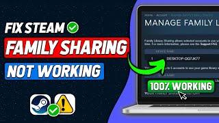 Fix Steam Family Sharing Not Working (100% Solution) New Method