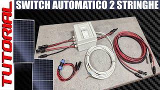 Do you have only one photovoltaic input? TUTORIAL Automatic string switch panel