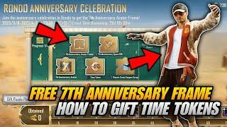  RONDO ANNIVERSARY CELEBRATION EVENT IN PUBG MOBILE | FREE 7TH ANNIVERSARY FRAME | GIFT TIME TOKENS