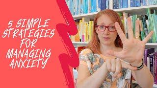 ANXIETY | 5 Simple Strategies for Managing Anxiety