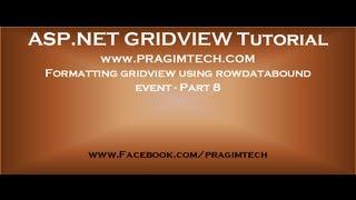 Formatting gridview using rowdatabound event   Part 8