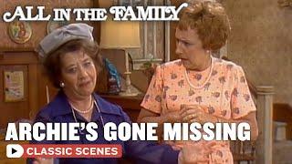 No Sign Of Archie Anywhere | All In The Family