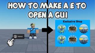 HOW TO MAKE A E TO OPEN A GUI ️ Roblox Studio Tutorial