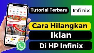 Cara Menghilangkan Iklan Di HP Infinix Yang Sering Muncul