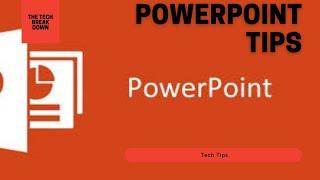 PowerPoint Tips | Thetechbreakdown