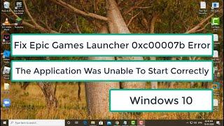 Fix Epic Games Launcher 0xc00007b Error