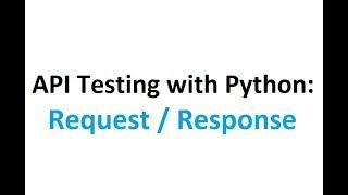 API testing with Python. Part 1: GETting the response