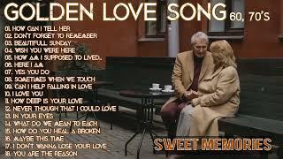 GOLDEN SWEET MEMORIES LOVE SONG 60s 70s    Lagu nostalgia barat terbaik sepanjang masa