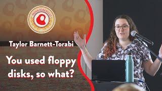 You Used Floppy Disks, So What? | Taylor Barnett-Torabi | Monktoberfest 2023