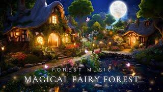 Magical Fairy Forest - Music & Ambience Helps You Sleep Well & Have a Beautiful Dream