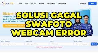 SOLUSI TIDAK BISA SWAFOTO DI SSCASN KARENA ADA KETERANGAN WEBCAM.JS ERROR: COULD NOT ACCESS WEBCAM